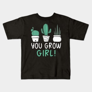 You Grow Girl Kids T-Shirt
